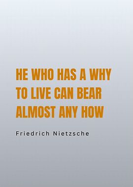 Nietzsche Quote: Why to Live