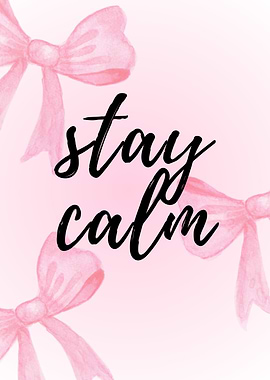 Stay Calm Pink Bows Watercolor Art