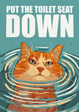 Put the Toilet Seat Down Cat