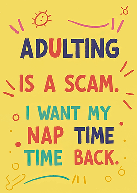 Adulting is a Scam Text Art