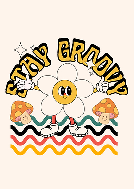 Stay Groovy Retro Cartoon Illustration