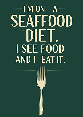 Seafood Diet Funny Quote with Fork