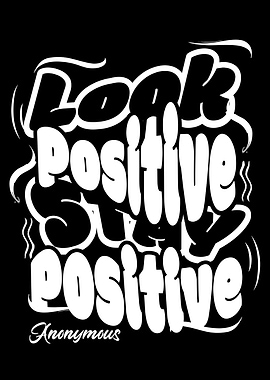 Look Positive, Stay Positive
