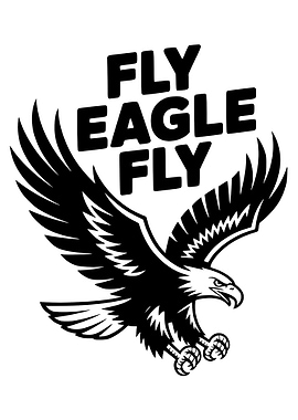 Fly Eagle Fly Black and White
