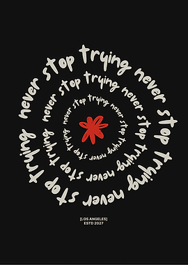Never Stop Trying Typography Art
