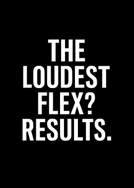 The Loudest Flex? Results.