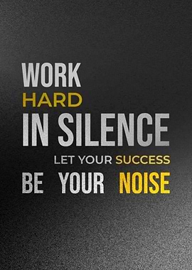 Motivational Quote: Work Hard in Silence