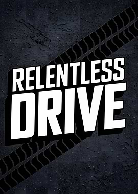 Relentless Drive Motivational Poster