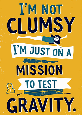 I'm Not Clumsy Gravity Test