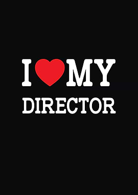 I Love My Director Graphic
