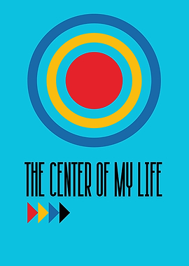 The Center of My Life