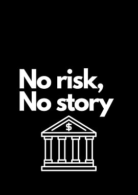 No Risk, No Story motivation