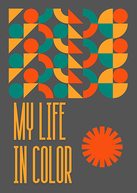 My Life in Color Geometric Art