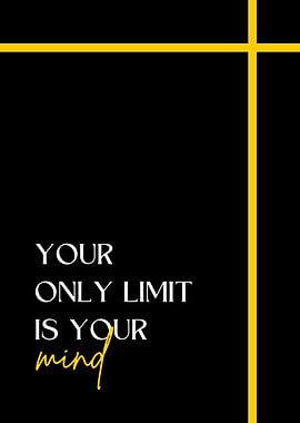 Inspirational Quote: Your Only Limit is Your Mind