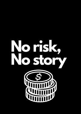 No Risk, No Story motivational