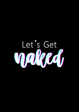 Let's Get Naked