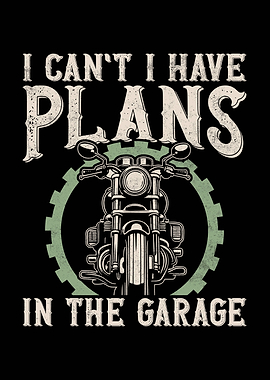 I Can't I Have Plans Motorcycle