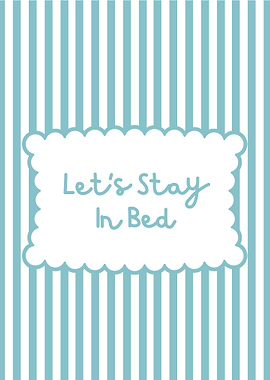 Let's Stay In Bed Illustration
