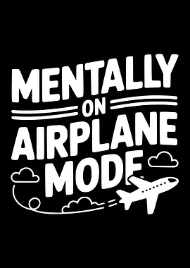 Mentally On Airplane Mode Graphic