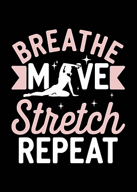 Breathe Move Stretch Repeat