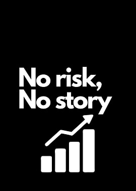 No Risk, No Story - Motivational Graphic