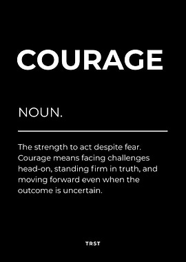 Courage – Minimalist Black & White Motivational Definition Wall Art