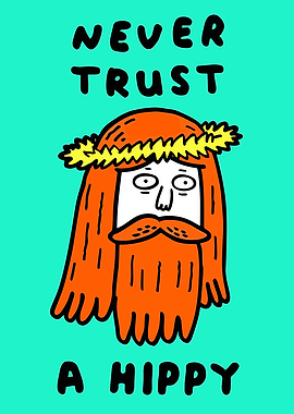 Never Trust a Hippy Illustration
