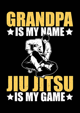 Grandpa Jiu Jitsu is my game