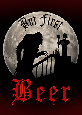 But First Beer - Funny Vampire Poster