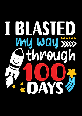 I Blasted Through 100 Days Design