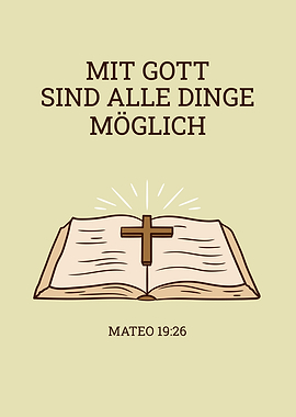 Mit Gott sind alle Dinge möglich 'With God all things are Possible'