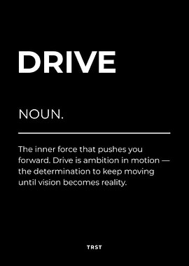 Drive – Minimalist Black & White Motivational Definition Wall Art