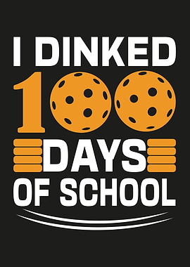 I Dinked 100 Days of School