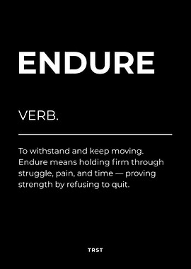 Endure – Minimalist Black & White Motivational Definition Wall Art