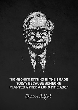 Warren Buffett Planted Tree Quote Black and White
