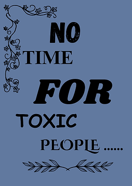 No Time For Toxic People