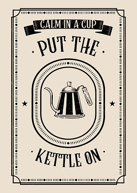 Put The Kettle On – Vintage Coffee Poster