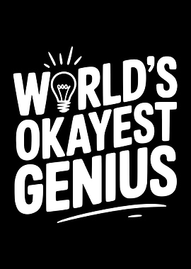 World's Okayest Genius Text Art
