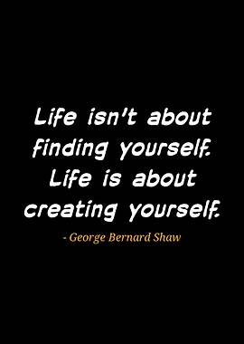 Life Quote by George Bernard Shaw