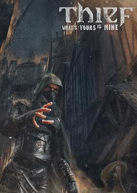 Thief: What's Yours Is Mine