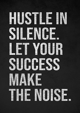 Hustle in Silence Motivational Text Art