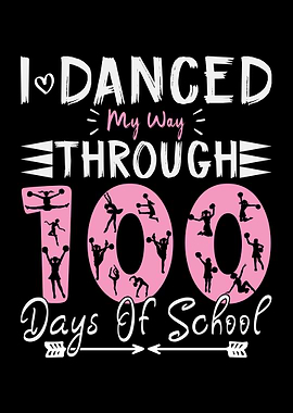 I Danced My Way Through 100 Days