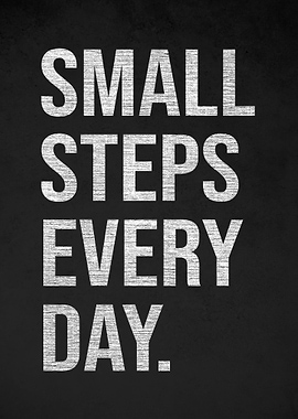 Small Steps Every Day Motivational Poster
