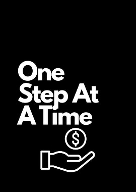 One Step At A Time, motivational quote