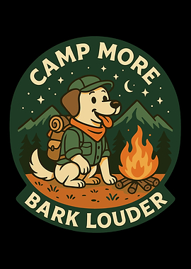 Camp More Bark Louder Dog Illustration