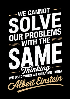 Einstein Quote: Solve Problems Differently