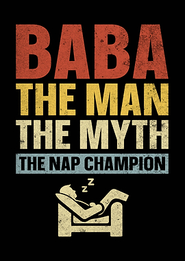 Baba The Man The Myth The Champion