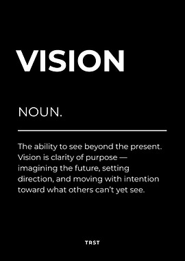 Vision – Minimalist Black & White Motivational Definition Wall Art