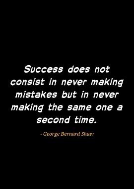 Success Quote by George Bernard Shaw