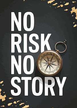 No Risk No Story Compass Poster